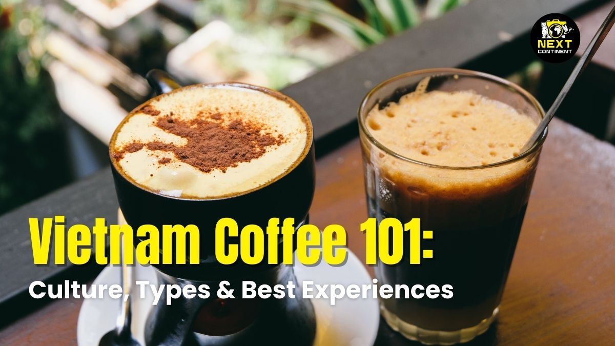 Blog thumbnail of two cups of Vietnamese coffee, one with iced condensed milk and the other with black iced coffee, with the text "Vietnam Coffee 101: Cultures, Types and Best Experiences" overlayed on the image.